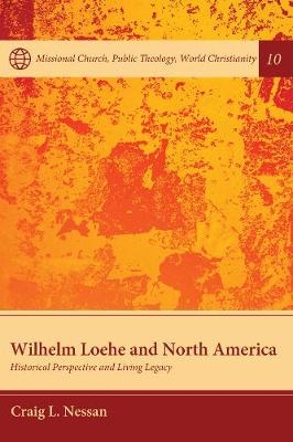 Wilhelm Loehe and North America - Craig L Nessan