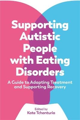 Supporting Autistic People with Eating Disorders - 