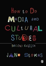 How to Do Media and Cultural Studies - Stokes, Jane