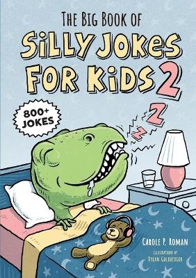 The Big Book of Silly Jokes for Kids 2 - Carole P. Roman