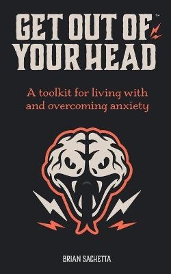 Get Out of Your Head - Brian Sachetta