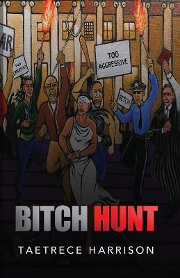 Bitch Hunt - Taetrece A Harrison