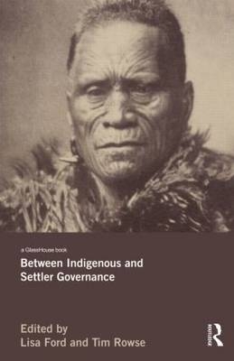 Between Indigenous and Settler Governance - 