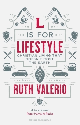 L is for Lifestyle - Dr Ruth Valerio