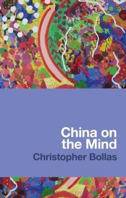 China on the Mind -  Christopher Bollas