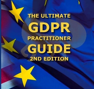 The Ultimate GDPR Practitioner Guide (2nd Edition) - Stephen Massey