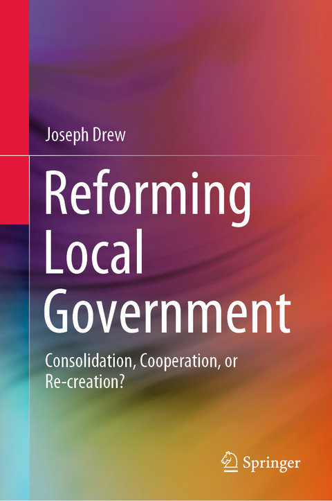 Reforming Local Government - Joseph Drew