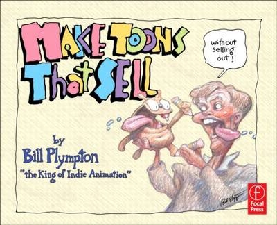 Making 'Toons That Sell Without Selling Out -  Bill Plympton