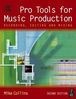 Pro Tools for Music Production - recording engineer Mike (Studio musician  and producer) Collins