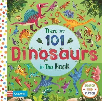 There are 101 Dinosaurs in This Book - Campbell Books