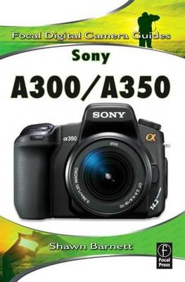 Sony A300/A350 -  Shawn Barnett