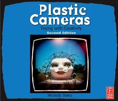 Plastic Cameras -  Michelle Bates