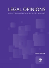 Legal Opinions Concerning the Church of England 9th edition - Legal Advisory Commission of the General Synod