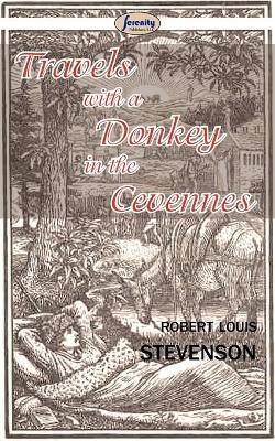 Travels with a Donkey in the Cevennes - Robert Louis Stevenson