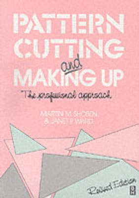 Pattern Cutting and Making Up -  Martin Shoben,  Janet Ward