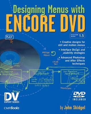 Designing Menus with Encore DVD -  John Skidgel