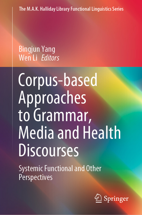 Corpus-based Approaches to Grammar, Media and Health Discourses - 