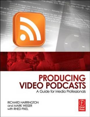 Producing Video Podcasts -  Richard Harrington