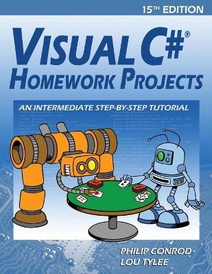 Visual C# Homework Projects - Philip Conrod, Lou Tylee