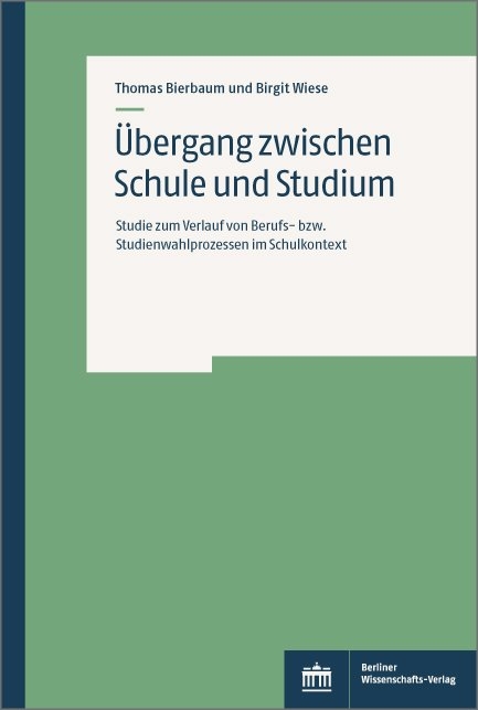 Übergang zwischen Schule und Studium - Thomas Bierbaum, Birgit Wiese