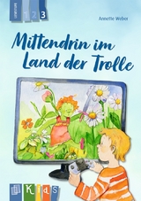 Mittendrin im Land der Trolle – Lesestufe 3 - Annette Weber