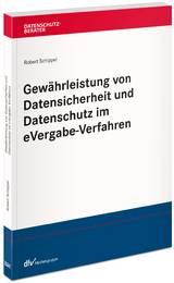 Gewährleistung von Datensicherheit und Datenschutz im eVergabe-Verfahren - Robert Schippel