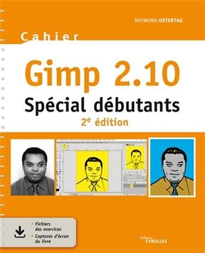 Gimp 2.10 : spécial débutants - Raymond Ostertag