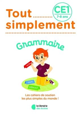 Tout simplement, grammaire CE1, 7-8 ans - Charlotte Laffargue