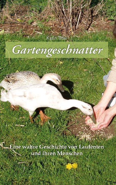 Gartengeschnatter - Karin Thiel