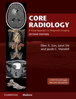 Core Radiology - Ellen X. Sun; Junzi Shi; Jacob C. Mandell