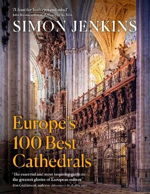 Europe’s 100 Best Cathedrals - Simon Jenkins