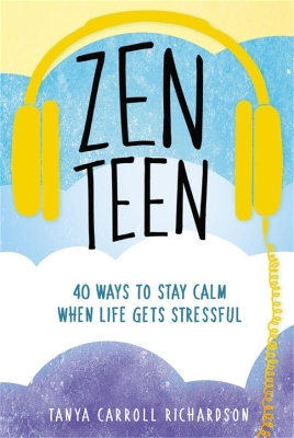 Zen Teen - Tanya Carroll Richardson