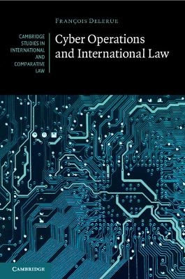 Cyber Operations and International Law - François Delerue