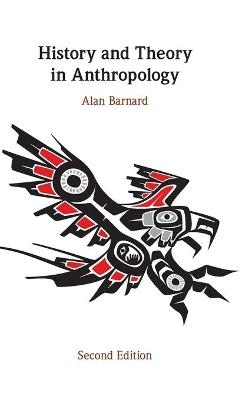 History and Theory in Anthropology - Alan Barnard