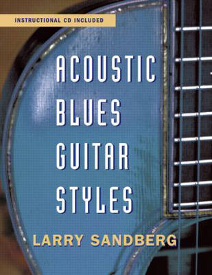 Acoustic Blues Guitar Styles -  Larry Sandberg