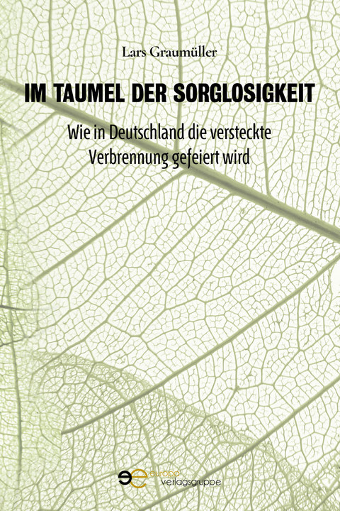 IM TAUMEL DER SORGLOSIGKEIT - Lars Graumuller