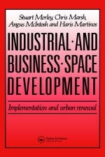 Industrial and Business Space Development -  C. Marsh,  H. Martinos,  A. McIntosh,  S. Morely