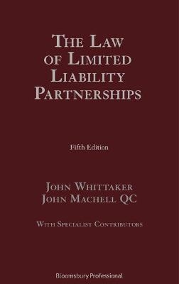 The Law of Limited Liability Partnerships - Mr John Whittaker, Mr John Machell KC