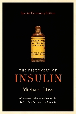 The Discovery of Insulin - Michael Bliss