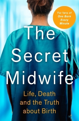 The Secret Midwife - The Secret Midwife, Katy Weitz