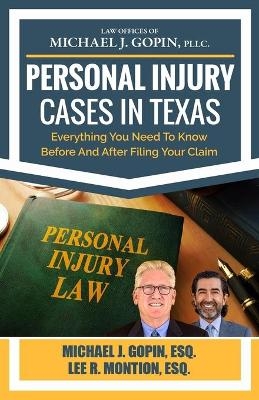 Personal Injury Cases In Texas - Lee R Montion, Michael J Gopin