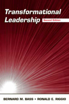 Transformational Leadership -  Bernard M. Bass,  Ronald E. Riggio