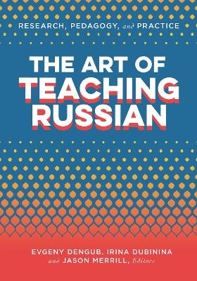 The Art of Teaching Russian - 