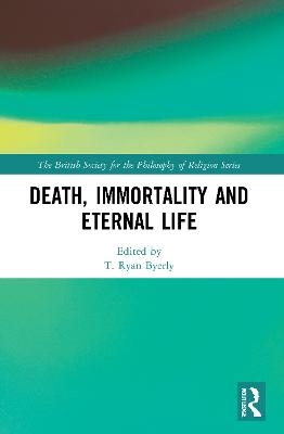 Death, Immortality, and Eternal Life - 