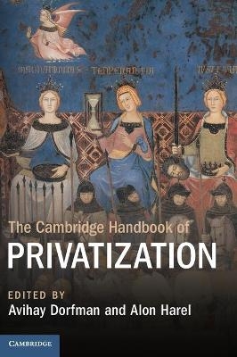 The Cambridge Handbook of Privatization - 