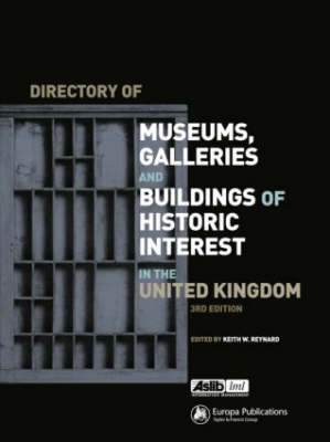 Directory of Museums, Galleries and Buildings of Historic Interest in the UK - 