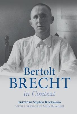 Bertolt Brecht in Context - 