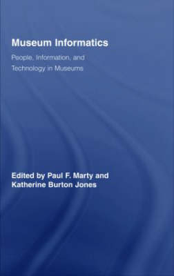 Museum Informatics -  Katherine Jones,  Paul F. Marty