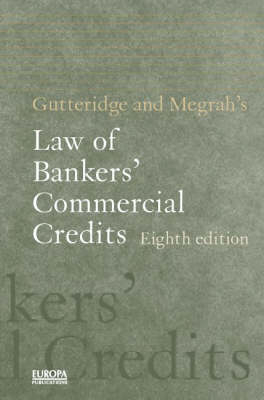 Gutteridge and Megrah's Law of Bankers' Commercial Credits -  Richard King