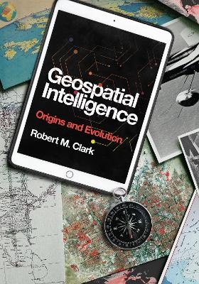 Geospatial Intelligence - Robert M. Clark